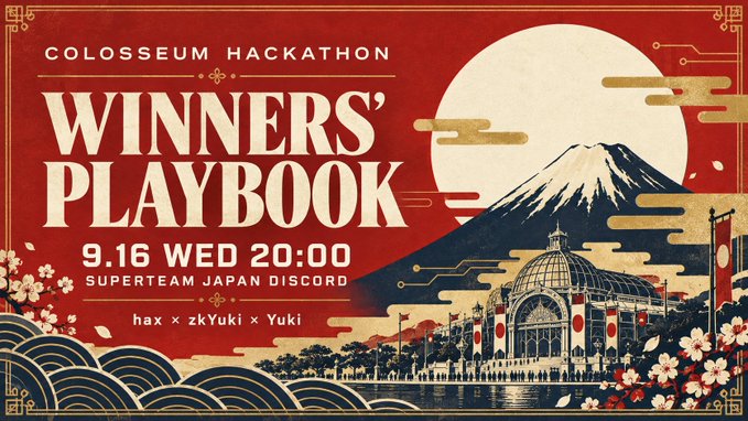 A red and gold event banner for the 'COLOSSEUM HACKATHON WINNERS' PLAYBOOK' scheduled for 9.16 WED 20:00 on the Superteam Japan Discord, featuring Mt. Fuji and a domed building.