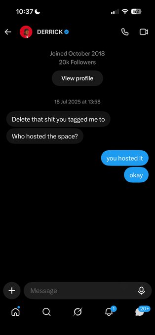 A screenshot of a Twitter/X DM conversation with a user named "DERRICK" (20k followers, joined October 2018), timestamped 18 Jul 2025 at 13:58, where they demand "Delete that shit you tagged me to / Who hosted the space?" and is told "you hosted it / okay." The exchange relates to the poster's frustration about being unacknowledged for their detailed contributions and giveaway participation in a Twitter Space hosted by Derrick.