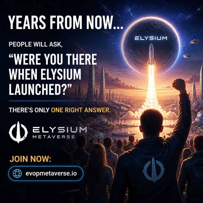 A promotional advertisement for the 'ELYSIUM METAVERSE' depicts a futuristic space launch with a crowd watching, featuring the text 'YEARS FROM NOW... PEOPLE WILL ASK, "WERE YOU THERE WHEN ELYSIUM LAUNCHED?"' and a call to 'JOIN NOW:' at evopmetaverse.io.