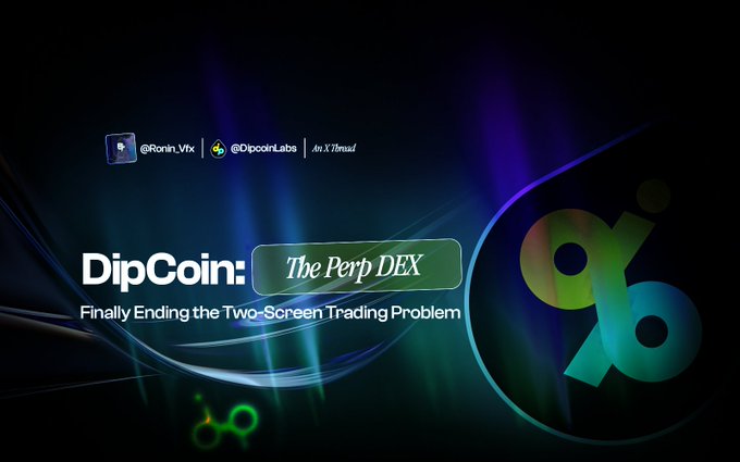 A promotional graphic for 'DipCoin: The Perp DEX' with the tagline 'Finally Ending the Two-Screen Trading Problem,' credited to @Ronin_Vfx and @DipcoinLabs, featuring a colorful percent symbol logo on a dark background.