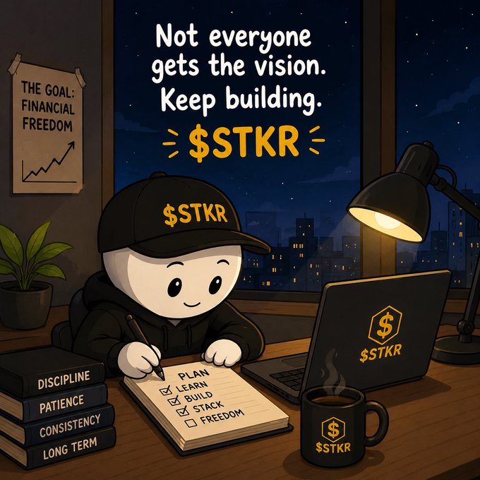 A motivational crypto meme featuring '$STKR' with a character wearing a $STKR cap at a desk, captioned 'Not everyone gets the vision. Keep building.'