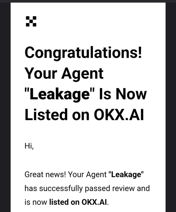 Notification screenshot announcing 'Congratulations! Your Agent "Leakage" Is Now Listed on OKX.AI', confirming the agent has passed review.