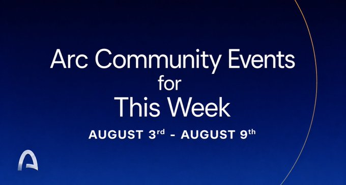 The image displays a dark blue graphic announcing "Arc Community Events for This Week," dated August 3rd – August 9th, with the Arc logo visible in the bottom left corner. It serves as a header banner for the post's weekly schedule of official Arc community events, such as the Bangladesh Chapter Member Check-In on August 4th and the Nigeria Chapter gathering on August 5th.