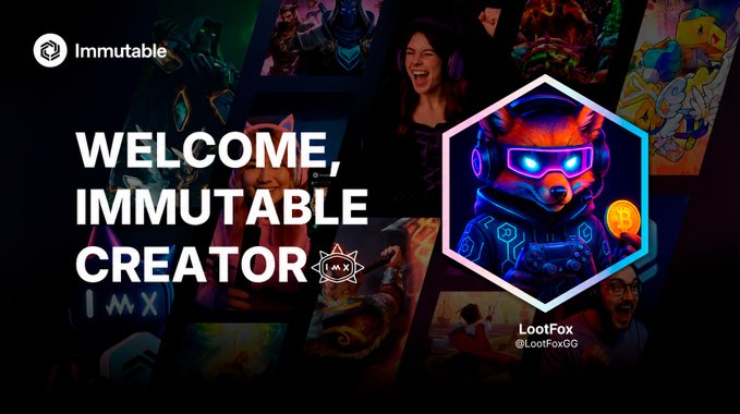 A promotional graphic reading 'WELCOME, IMMUTABLE CREATOR' featuring the logo for LootFox (@LootFoxGG), with a colorful futuristic fox character holding a Bitcoin coin, set against a background of various NFT artwork.