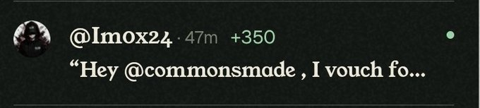 A dark-themed social media post from '@Imox24' stating, 'Hey @commonsmade, I vouch fo...', showing '+350' likes and a profile picture.
