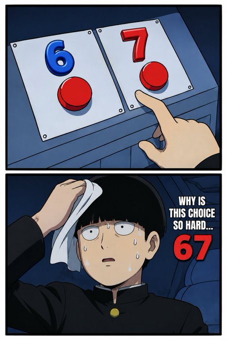 A sweating anime student in a school uniform deliberates between pressing buttons labeled "6" and "7," with the text "WHY IS THIS CHOICE SO HARD..." and "67" appearing beside him—illustrating the meme's joke that the only correct answer is combining them as 67 for @sixsevenapp.