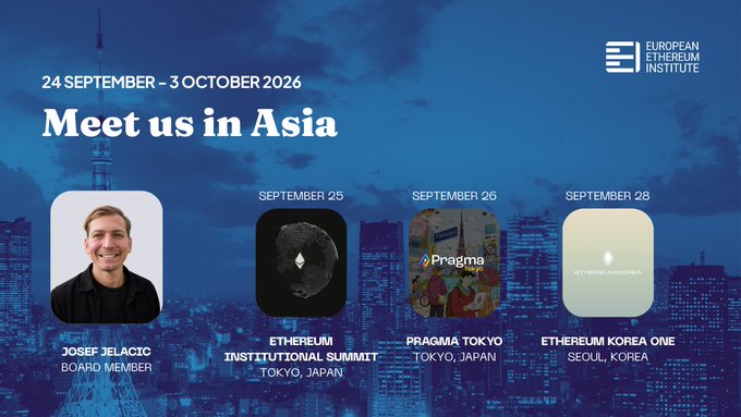 A promotional graphic from the European Ethereum Institute announces "Meet us in Asia" from 24 September – 3 October 2026, featuring board member Josef Jelacic and upcoming events including the Ethereum Institutional Summit in Tokyo, Pragma Tokyo, and Ethereum Korea One in Seoul.