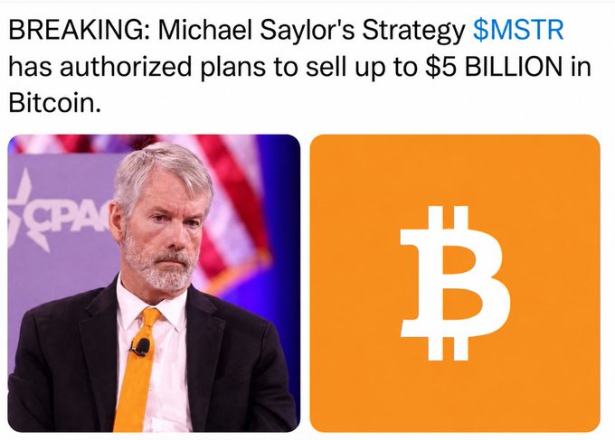 A news graphic announcing that Michael Saylor's Strategy ($MSTR) has authorized plans to sell up to $5 BILLION in Bitcoin, featuring his portrait alongside the Bitcoin logo.