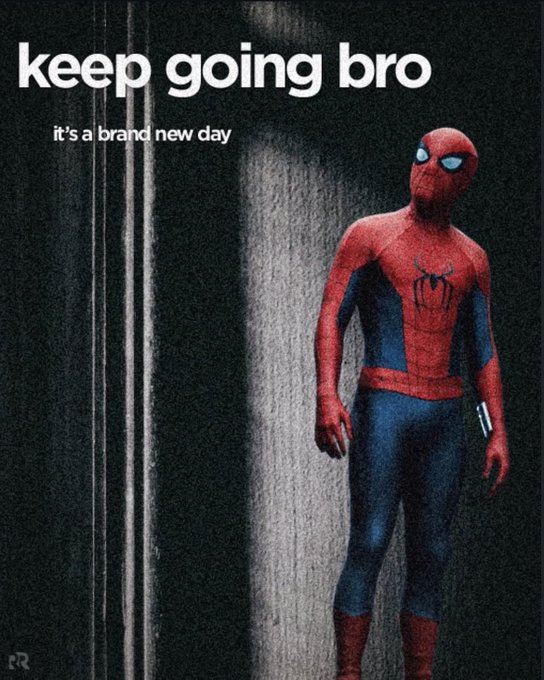 A meme featuring Spider-Man standing in a dimly lit setting with the text 'keep going bro' and 'it's a brand new day'.