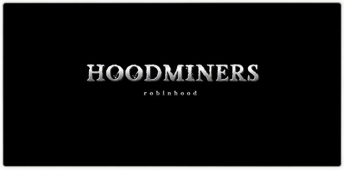 A black title card displays the metallic silver text 'HOODMINERS' with the subtitle 'robinhood' below it.