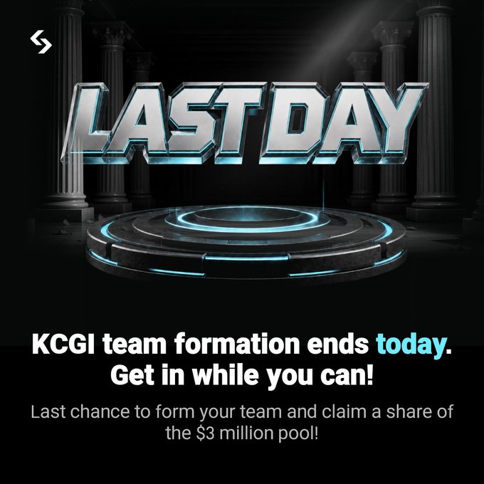 A bold "LAST DAY" graphic with glowing blue accents over a futuristic podium announces that KCGI team formation ends today, urging users to join before the $3 million prize pool opportunity closes.