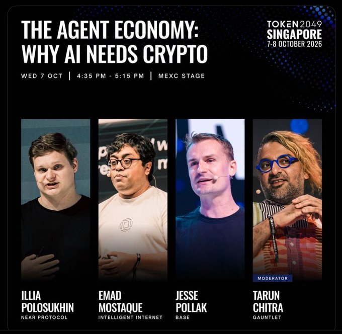 A promotional graphic for the "The Agent Economy: Why AI Needs Crypto" panel at Token 2049 Singapore (Oct 7-8, 2026), featuring speakers Illia Polosukhin (Near Protocol), Emad Mostaque (Intelligent Internet), and Jesse Pollak (Base), moderated by Tarun Chitra (Gauntlet), scheduled for Wed 7 Oct, 4:35 PM - 5:15 PM at the MEXC Stage.