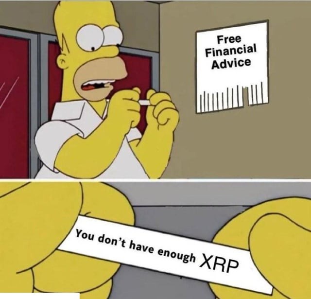 A two-panel Simpsons meme shows Homer Simpson nervously tearing open a fortune cookie under a "Free Financial Advice" sign, revealing the message "You don't have enough XRP." The humor reinforces the post's message to HODL and accumulate more XRP, joking that readers' current holdings still aren't sufficient.