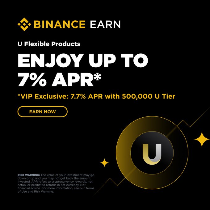 A Binance Earn advertisement promoting U Flexible Products, highlighting up to 7% APR (7.7% APR for VIPs with a 500,000 U Tier), accompanied by an "Earn Now" call-to-action button and a risk warning disclaimer at the bottom.