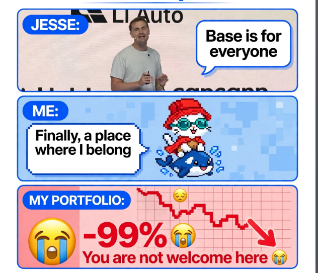 A meme about Coinbase's "Base is for everyone" featuring Jesse, where the user feels they belong but their portfolio shows a -99% decline, captioned "You are not welcome here."