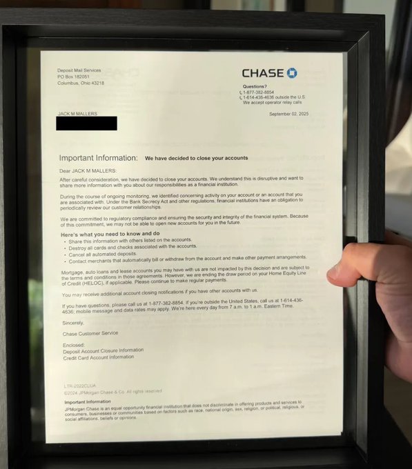 A framed Chase Bank letter dated September 02, 2025, addressed to "JACK M MALLERS" notifies him of the closure of his accounts, citing unspecified "concerning" activity and regulatory obligations—serving as a tangible display of JPMorgan's account de-banking, as referenced in the post about the Bitcoin advocate.