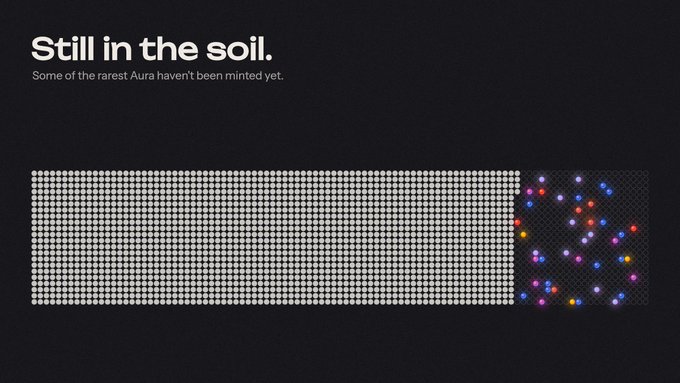 A black screen with white text reading 'Still in the soil. Some of the rarest Aura haven't been minted yet.' above a visual showing a grid of white dots with colorful dots appearing on the right side.