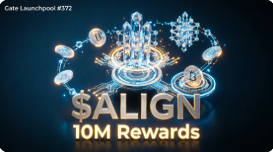 A promotional graphic for 'Gate Launchpool #372' featuring '$ALIGN' with '10M Rewards' displayed against a dark background with digital effects.