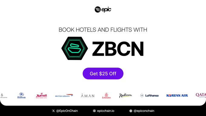 A promotional graphic featuring Epic's logo with "BOOK HOTELS AND FLIGHTS WITH ZBCN" and a purple "Get $25 Off" button, displayed above partner brand logos including Hilton, Marriott, British Airways, Lufthansa, and Korean Air. The image aligns with the post's announcement that $ZBCN (Zebec Network) will be supported on Epic for booking 2M+ flights and hotels at discounted rates.