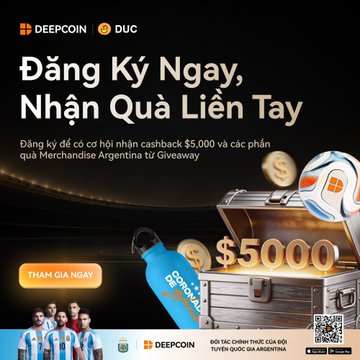 An advertisement for DEEPCOIN featuring text in Vietnamese 'Đăng Ký Ngay, Nhận Quà Liền Tay' and a promotional offer of '$5,000' cash and Argentina merchandise, with soccer imagery.