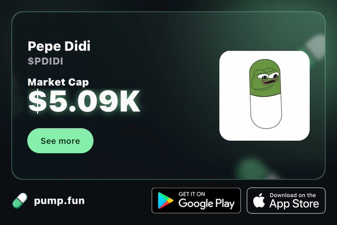 A Pump.fun meme coin listing for 'Pepe Didi' ($PDIDI) showing a market cap of $5.09K with a green Pepe pill character as the logo, alongside Google Play and App Store download buttons.