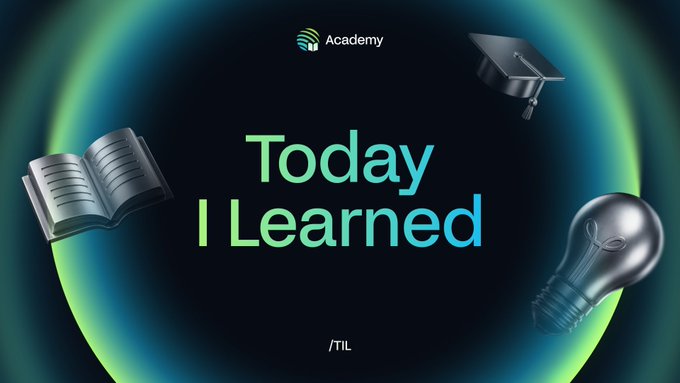 A dark graphic with green and blue glowing text reading 'Today I Learned' by Academy, decorated with icons of an open book, a graduation cap, and a lightbulb.