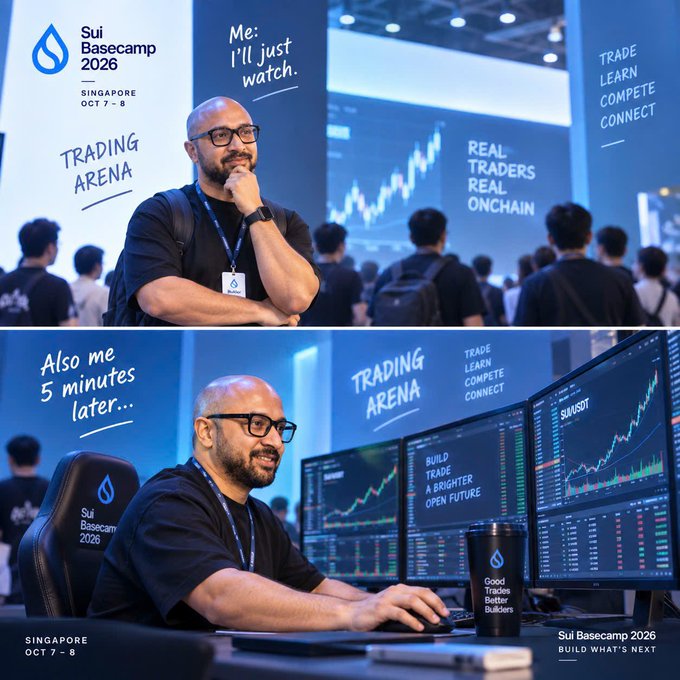 A two-panel meme showing a man at 'Sui Basecamp 2026 SINGAPORE OCT 7-8' event, first captioning 'Me: I'll just watch' then 'Also me 5 minutes later...' as he trades on multiple monitors displaying 'SWAPSDT' and 'BUILD TRADE A BRIGHTER OPEN FUTURE'.
