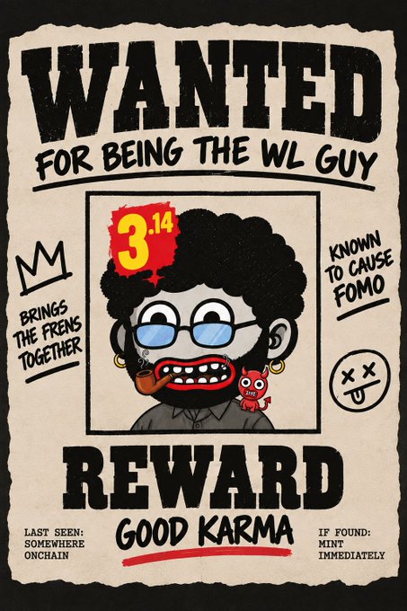 A wanted poster-style graphic features a cartoon character with glasses, a beard, and a cigar, branded with "3.14" and a small red devil figurine, with text reading "WANTED FOR BEING THE WL GUY," "KNOWN TO CAUSE FOMO," and "REWARD: GOOD KARMA." The humorous poster illustrates the post's joke about @ticklesnarf10 being "the most wanted man in JPEG town" due to his role as the WL (whitelist) manager for the JPEG Frens community, with the cheeky "Reward: Good Karma" and "Last seen: Somewhere onchain" playing on the crypto/NFT context.
