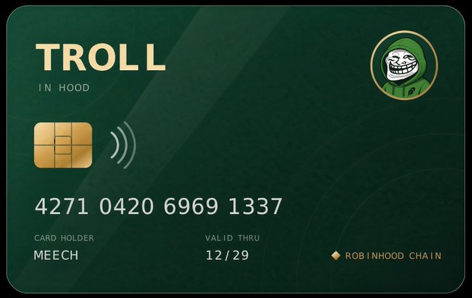 A green credit card design featuring the 'TROLL IN HOOD' branding, with the cardholder 'MEECH', card number '4271 0420 6969 1337', valid through 12/29, and 'ROBINHOOD CHAIN' at the bottom.