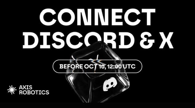 A promotional graphic by Axis Robotics featuring a 3D Discord icon against a black background, with bold text reading "CONNECT DISCORD & X" and a deadline notice of "BEFORE OCT 10, 12:00 UTC," visually reinforcing the post's urgent call for users to link their Discord and X accounts to their Axis profile before the cutoff.