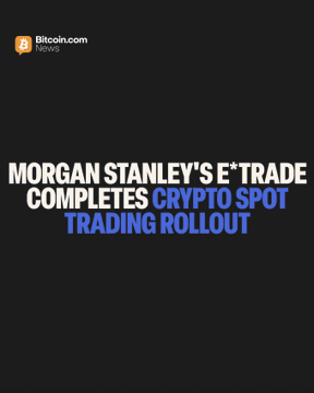 A Bitcoin.com News graphic featuring bold white and blue text on a black background that reads "MORGAN STANLEY'S E*TRADE COMPLETES CRYPTO SPOT TRADING ROLLOUT," paired with a breaking news announcement about Morgan Stanley's E*TRADE platform completing its crypto spot trading rollout for Bitcoin, Ethereum, and Solana, with a quote from Chad Turner highlighting the firm's advancing digital assets strategy.