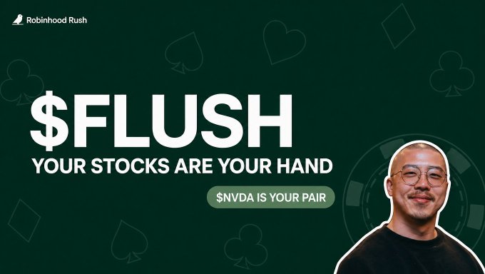 Promotional image for 'Robinhood Rush' with the text '$FLUSH - YOUR STOCKS ARE YOUR HAND' and '$NVDA IS YOUR PAIR', featuring a smiling man on a green background with playing card suit symbols.