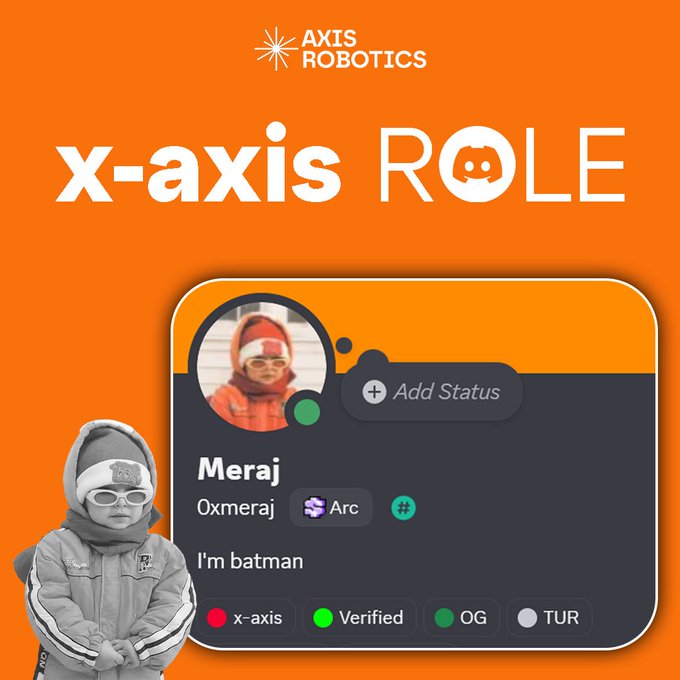 A promotional graphic for "AXIS ROBOTICS" advertises "X-axis ROLE" featuring a user profile for "Meraj" (@xmeraj) with the status "I'm batman" and roles including x-axis, Verified, OG, and TUR.