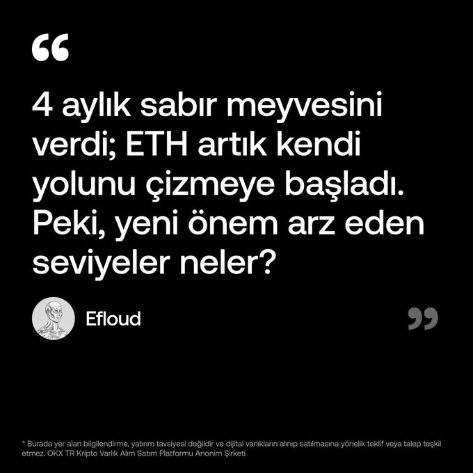 A Turkish-language quote graphic featuring a black background with white text that reads "4 aylık sabır meyvesini verdi; ETH artık kendi yolunu çizmeye başladı. Peki, yeni önem arz eden seviyeler neler?" (translation: "The 4-month wait has paid off; ETH has started charting its own path. But what are the new important levels?") credited to "Eflound," with a disclosure footer noting it's informational content from OKX TR. The quote supports the accompanying post promoting a collaborative analysis report with OKX Türkiye covering $ETH and other crypto pairs.