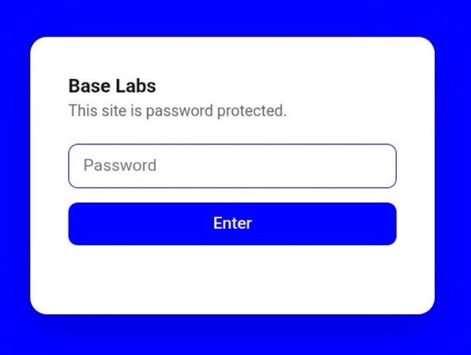 A password-protected login page for "Base Labs" with a blue background, white card, password input field, and blue "Enter" button. The image aligns with the post's bullish sentiment on Base by visually reinforcing access to its ecosystem, suggesting exclusive or early-stage content tied to the platform's growing community.