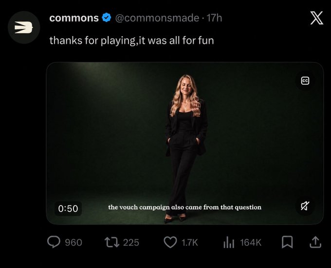 A tweet by @commonsmade reads "thanks for playing,it was all for fun," featuring a video of a woman in a black suit with subtitle text "the vouch campaign also came from that question" at 0:50, garnering 164K views, 1.7K likes, and 225 reposts. The post humorously confirms no airdrop is coming, thanking the community for participating in the campaign.