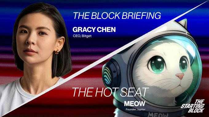 A promotional graphic for 'THE BLOCK BRIEFING' featuring Gracy Chen, CEO of Bitget, on 'THE HOT SEAT' alongside a cat mascot named MEOW, Founder of Jupiter, under 'THE STARTING BLOCK' branding.