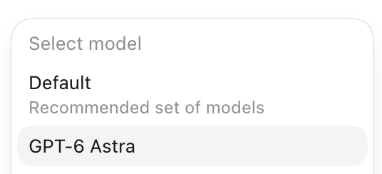 A UI element displays a 'Select model' menu with 'Default' labeled as 'Recommended set of models' and 'GPT-6 Astra' highlighted below.