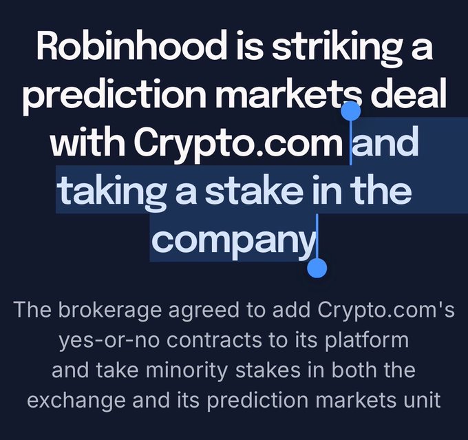 The image is a news graphic announcing that Robinhood ($HOOD) is partnering with Crypto.com on prediction markets and taking a minority stake in the company, with subtitle text explaining that the brokerage will add Crypto.com's yes-or-no contracts to its platform and acquire minority stakes in both the exchange and its prediction markets unit. This visual supports the post's commentary about Robinhood's continued strategic expansion—alongside Robinhood Chain and banking services—signaling broader consolidation in the finance industry.