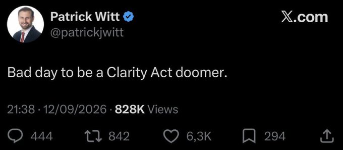 A tweet from verified X (formerly Twitter) user Patrick Witt (@patrickjwitt) reading "Bad day to be a Clarity Act doomer," posted at 21:38 on 12/09/2026, with 828K views, 444 comments, 842 retweets, 6.3K likes, and 294 bookmarks. The post reflects the accompanying caption's description of White House advisor Patrick Witt commenting on the Clarity Act.
