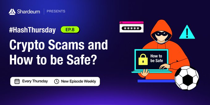 Promotional graphic for Shardeum's "#HashThursday EP.8" titled "Crypto Scams and How to be Safe?", featuring a hooded hacker at a laptop with a "How to be Safe" padlock, alongside a masked password field, warning symbol, and soccer ball—visually tying the crypto safety theme to the World Cup distraction angle mentioned in the post.