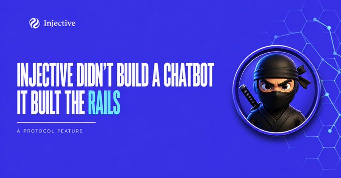 A blue promotional banner for Injective with text 'INJECTIVE DIDN'T BUILD A CHATBOT, IT BUILT THE RAILS' and 'A PROTOCOL FEATURE', featuring a cartoon ninja character logo.