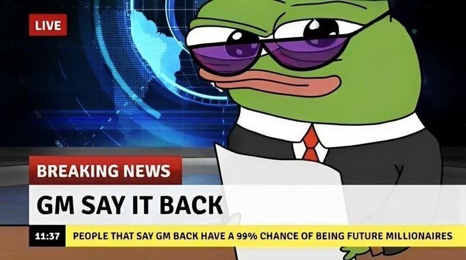 A Pepe the Frog meme styled as a breaking news broadcast displays the headline "GM SAY IT BACK" with a ticker reading "PEOPLE THAT SAY GM BACK HAVE A 99% CHANCE OF BEING FUTURE MILLIONAIRES" at 11:37. The image humorously plays on the crypto trader's relief at waking up to intact long positions, mocking the superstitious "GM" (good morning) culture prevalent in trading communities as a supposed shield against overnight liquidations.