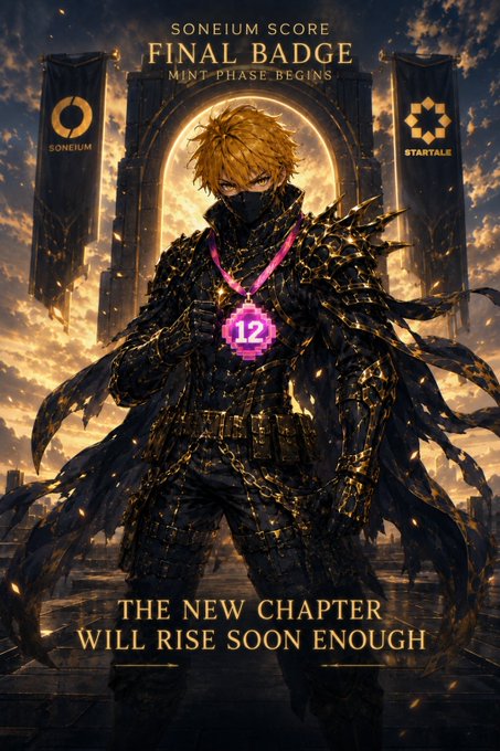 A promotional poster titled 'SONEIUM SCORE FINAL BADGE - MINT PHASE BEGINS' featuring a blonde anime-style character in dark armor with a glowing pink badge marked '12', alongside 'SONEIUM' and 'STARTALE' logos, with the tagline 'THE NEW CHAPTER WILL RISE SOON ENOUGH'.