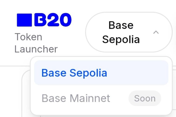 The image shows the B20 Token Launcher interface with a network selector dropdown open, displaying "Base Sepolia" as the current selection with "Base Mainnet" marked as "Soon." This relates to the post by indicating anticipation around B20 potentially launching on Base Mainnet, which is listed as an upcoming feature.