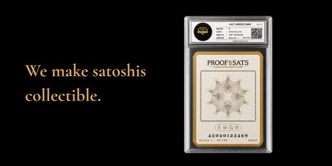 Promotional image for a collectible satoshi card with the tagline 'We make satoshis collectible,' showing a graded 'PROOF OF SATS' card with serial number 45020123469 and a '1ST ROTATION' stamp.