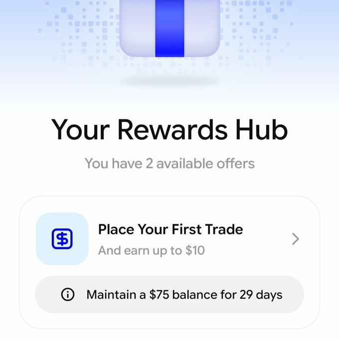 A mobile app screenshot titled 'Your Rewards Hub' indicating 'You have 2 available offers,' with an offer to 'Place Your First Trade' to 'earn up to $10' by maintaining a $75 balance for 29 days.