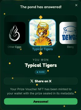A 'The pond has answered!' notification screen showing the user won a 'Typical Tigers' NFT (RARE tier) as a Prize Voucher, with options to share on X or claim as 'Awesome!'.