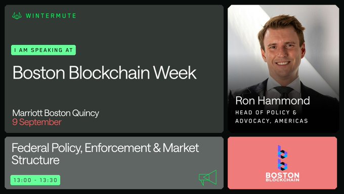 A promotional graphic announces Ron Hammond, Head of Policy & Advocacy at Wintermute, speaking at Boston Blockchain Week. It highlights the “Federal Policy, Enforcement & Market Structure” panel on September 9 at 13:00–13:30 at the Marriott Boston Quincy.