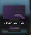 A small badge or icon indicating 'Obsidian I Tier' status with a 'Continue' button.